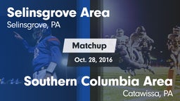 Matchup: Selinsgrove Area vs. Southern Columbia Area  2016