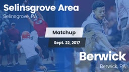 Matchup: Selinsgrove Area vs. Berwick  2017