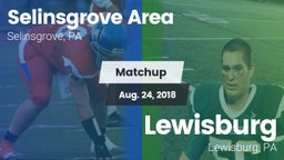 Matchup: Selinsgrove Area vs. Lewisburg  2018