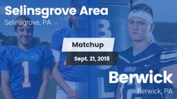 Matchup: Selinsgrove Area vs. Berwick  2018