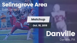 Matchup: Selinsgrove Area vs. Danville  2019