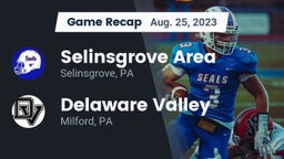 Recap: Selinsgrove Area  vs. Delaware Valley  2023