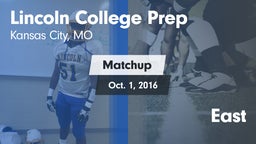 Matchup: Lincoln College Prep vs. East 2016