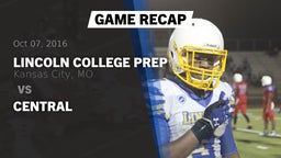 Recap: Lincoln College Prep  vs. Central 2016