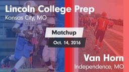 Matchup: Lincoln College Prep vs. Van Horn  2016