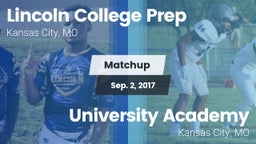 Matchup: Lincoln College Prep vs. University Academy 2017