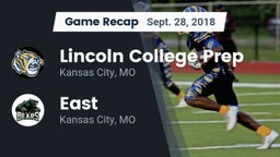 Recap: Lincoln College Prep  vs. East  2018