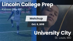 Matchup: Lincoln College Prep vs. University City  2018