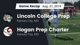 Recap: Lincoln College Prep  vs. Hogan Prep Charter  2019