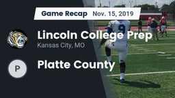 Recap: Lincoln College Prep  vs. Platte County 2019