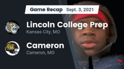 Recap: Lincoln College Prep  vs. Cameron  2021