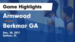 Armwood  vs Berkmar GA Game Highlights - Dec. 28, 2017