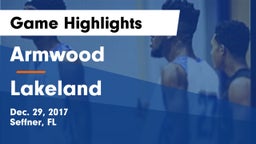 Armwood  vs Lakeland  Game Highlights - Dec. 29, 2017