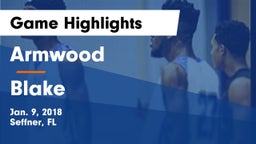 Armwood  vs Blake Game Highlights - Jan. 9, 2018