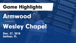 Armwood  vs Wesley Chapel Game Highlights - Dec. 27, 2018