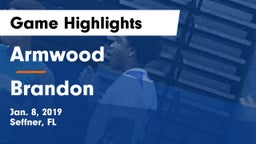 Armwood  vs Brandon  Game Highlights - Jan. 8, 2019