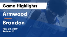 Armwood  vs Brandon  Game Highlights - Jan. 22, 2019