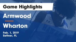 Armwood  vs Wharton  Game Highlights - Feb. 1, 2019