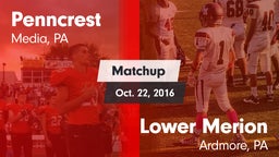 Matchup: Penncrest High vs. Lower Merion  2016