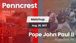 Matchup: Penncrest High vs. Pope John Paul II 2017