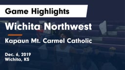 Wichita Northwest  vs Kapaun Mt. Carmel Catholic  Game Highlights - Dec. 6, 2019