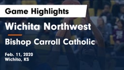 Wichita Northwest  vs Bishop Carroll Catholic  Game Highlights - Feb. 11, 2020