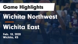 Wichita Northwest  vs Wichita East  Game Highlights - Feb. 18, 2020