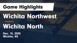 Wichita Northwest  vs Wichita North  Game Highlights - Dec. 15, 2020