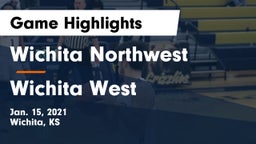 Wichita Northwest  vs Wichita West  Game Highlights - Jan. 15, 2021