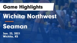 Wichita Northwest  vs Seaman  Game Highlights - Jan. 23, 2021