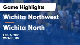 Wichita Northwest  vs Wichita North  Game Highlights - Feb. 5, 2021
