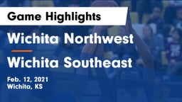 Wichita Northwest  vs Wichita Southeast  Game Highlights - Feb. 12, 2021