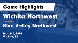 Wichita Northwest  vs Blue Valley Northwest  Game Highlights - March 7, 2024