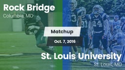 Matchup: Rock Bridge High vs. St. Louis University  2016