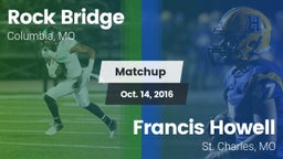 Matchup: Rock Bridge High vs. Francis Howell  2016