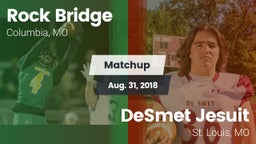 Matchup: Rock Bridge High vs. DeSmet Jesuit  2018