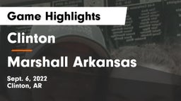 Clinton  vs Marshall  Arkansas Game Highlights - Sept. 6, 2022