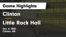 Clinton  vs Little Rock Hall Game Highlights - Oct. 4, 2022