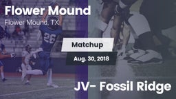 Matchup: Flower Mound High vs. JV- Fossil Ridge  2018