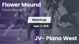 Matchup: Flower Mound High vs. JV- Plano West  2018