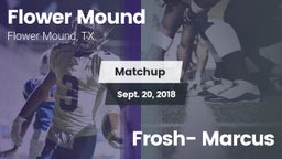 Matchup: Flower Mound High vs. Frosh- Marcus  2018
