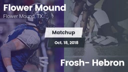 Matchup: Flower Mound High vs. Frosh- Hebron  2018