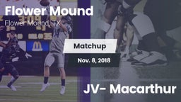Matchup: Flower Mound High vs. JV- Macarthur  2018