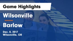 Wilsonville  vs Barlow  Game Highlights - Dec. 8, 2017
