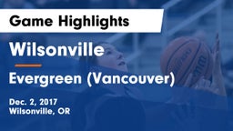 Wilsonville  vs Evergreen  (Vancouver) Game Highlights - Dec. 2, 2017