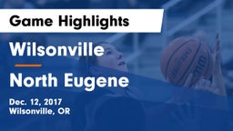Wilsonville  vs North Eugene  Game Highlights - Dec. 12, 2017
