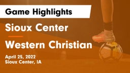 Sioux Center  vs Western Christian  Game Highlights - April 25, 2022