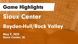 Sioux Center  vs Boyden-Hull/Rock Valley Game Highlights - May 9, 2022