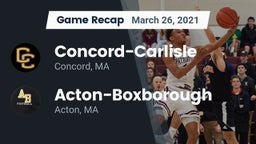 Recap: Concord-Carlisle  vs. Acton-Boxborough  2021