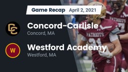 Recap: Concord-Carlisle  vs. Westford Academy  2021